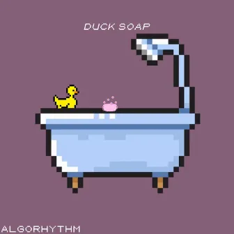 Duck Soap by algorhythm :>