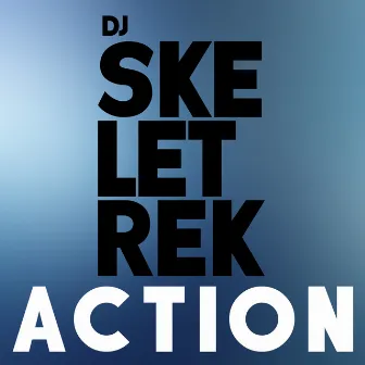 Action by DJ Skeletrek