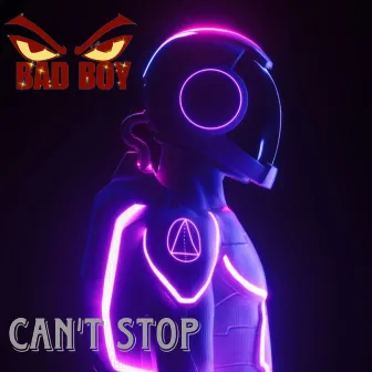 Can’t Stop by BAD BOY