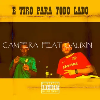 Tiro para Todo Lado by Campera Mc