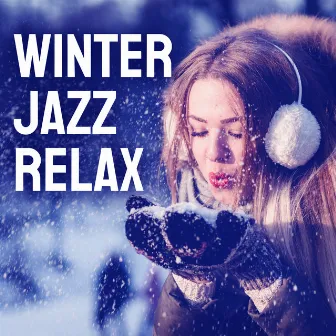 Winter Jazz Relax by Winter Jazz Instrumental