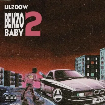 Benzo Baby 2 by Lil 2 Dow