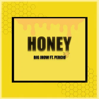 Honey by Big Jhow