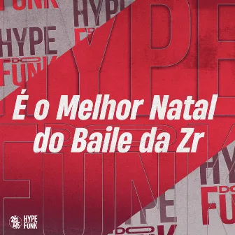 É o Melhor Natal do Baile da Zr by MC J2F ORIGINAL