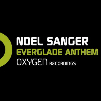 Everglade Anthem by Noel Sanger