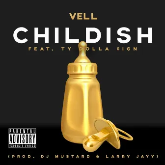 Childish (feat. Ty Dolla $ign) - Single by Vell