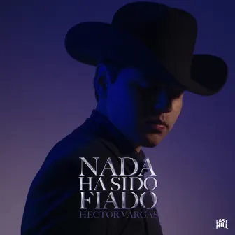 Nada Ha Sido Fiado by Hector Vargas