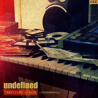 Certified A-Side (Instrumentals) by Undefined