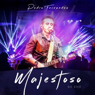 Majestoso (Ao Vivo) by Pedro Fernandes