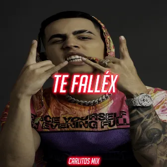 Te Fallex by Carlitos Mix