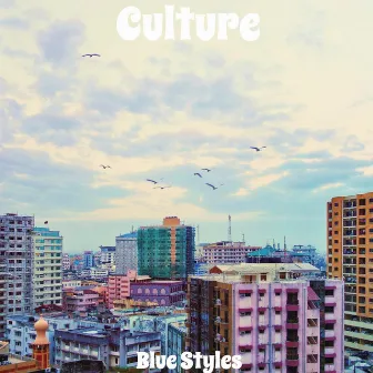 Culture by Blue Styles