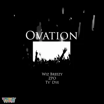 Ovation by Wiz Breezy