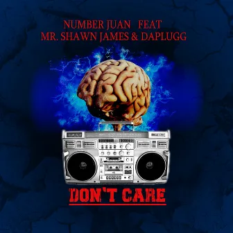 Don't Care by Number Juan