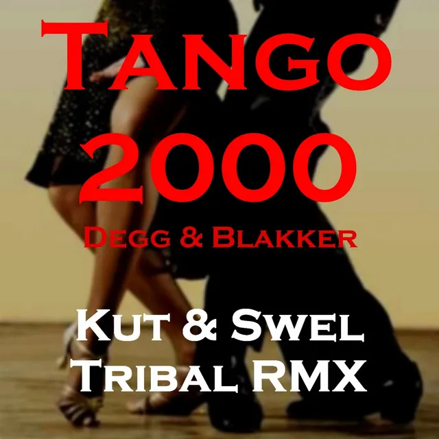 Tango 2009 - Kut And Swel Tribal Remix