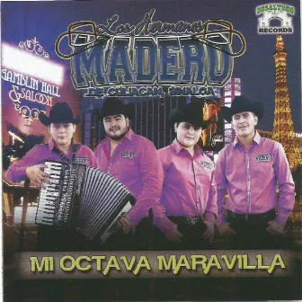 Mi Octava Maravilla by Los Hermanos Madero