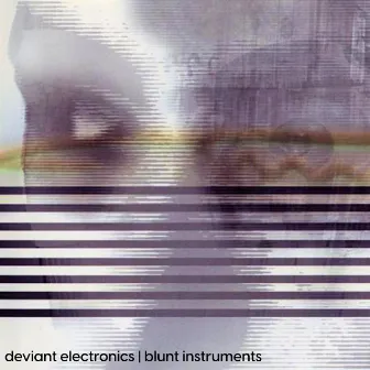 Blunt Instruments (2022 Remastered Version) by Deviant Electronics