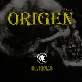 Origen by SOUL COMPLEJO