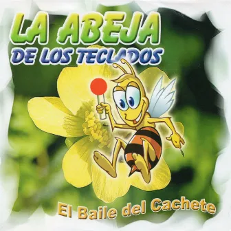 El Baile del Cachete by La Abeja De Los Teclados