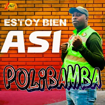 Estoy Bien Así by Polibamba