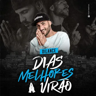 Dias Melhores Virão by Mc Dilance