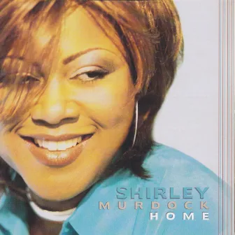 Home by Shirley Murdock