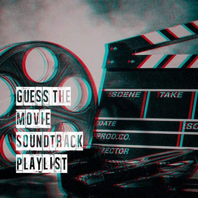 Guess the Movie Soundtrack Playlist