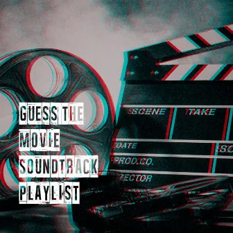 Guess the Movie Soundtrack Playlist by Unknown Artist