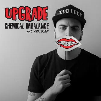 Chemical Imbalance: Another Dose by Upgrade HipHop