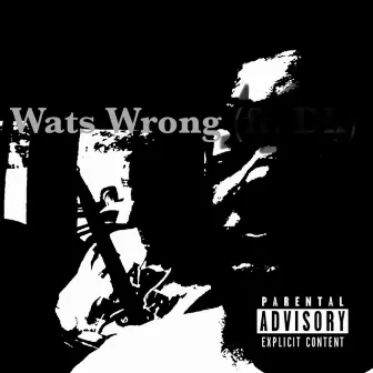 Wats Wrong by Alvin Cooper