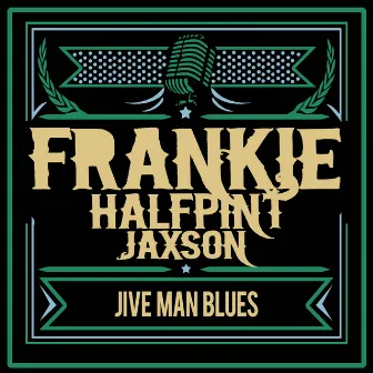 Jive Man Blues by Frankie 