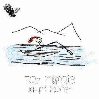 Drum Planet by Taz Morale