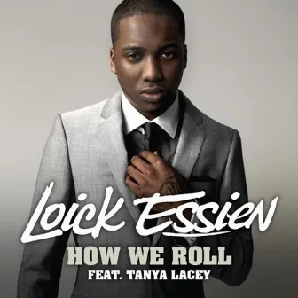 How We Roll by Loick Essien