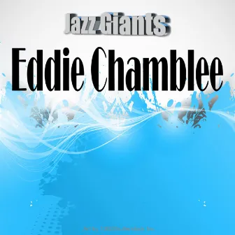 Jazz Giants: Eddie Chamblee by Eddie Chamblee