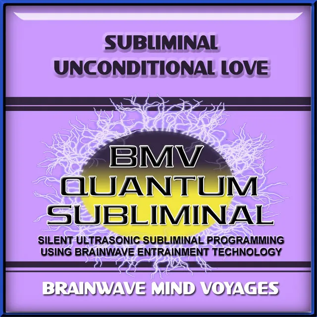 Subliminal Unconditional Love