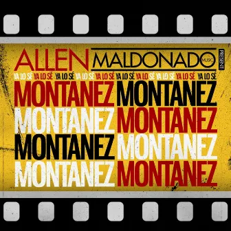 Ya Lo Se (Allen Maldonado Music Presents Montanez) by Montanez