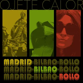 Madrid-Bilbao-Bollo by Ojete Calor