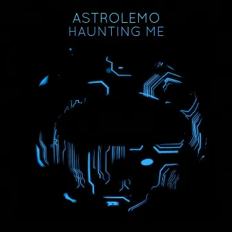 Haunting Me by Astrolemo