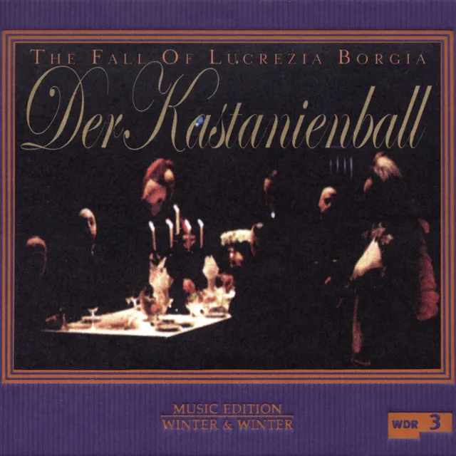 Der Kastanienball (The Fall of Lucrezia Borgia)