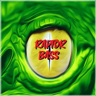 Raptor Bass by DTK