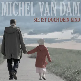 Sie Ist Doch Dein Kind by Michel van Dam