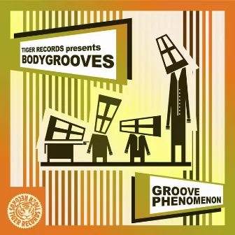 Bodygrooves by Groove Phenomenon