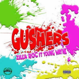 Gushers by Young Wayne