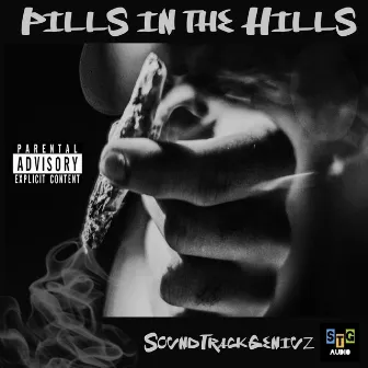 Pills In The Hills by SoundTrackGeniuz