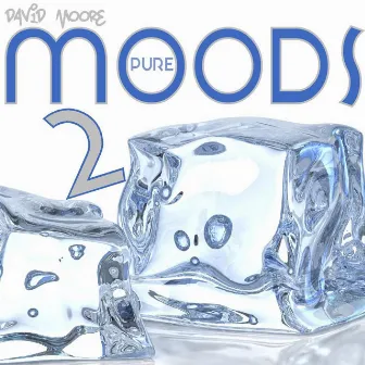 Pure Moods 2 by David Moore