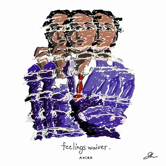 feelings waiver by AKIRA