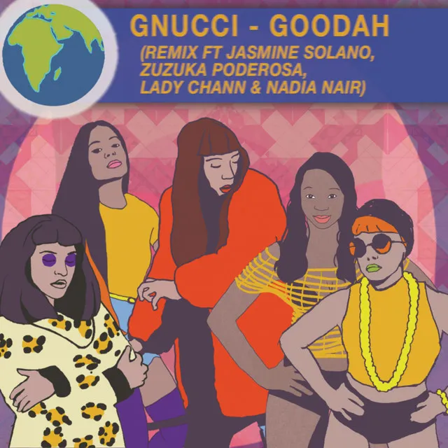 Goodah (feat. Jasmine Solano, Zuzuka Poderosa, Lady Chann & Nadia Nair) - Remix