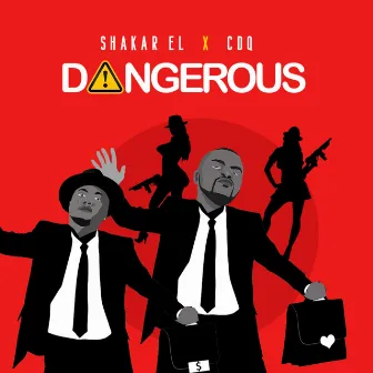 Dangerous by Shakar EL