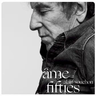 Âme fifties by Alain Souchon