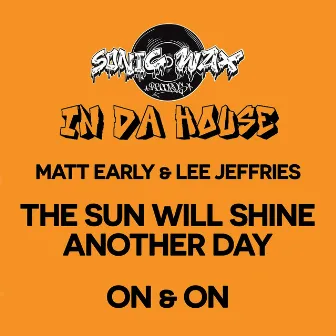 The Sun Will Shine Another Day / On & On by Matt Early