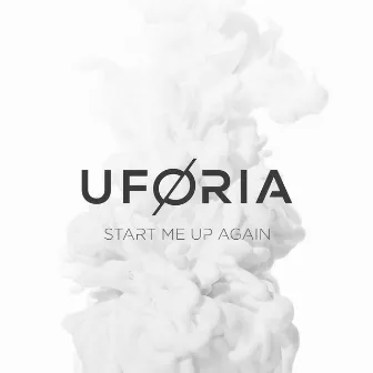 Start Me up Again by Uforia